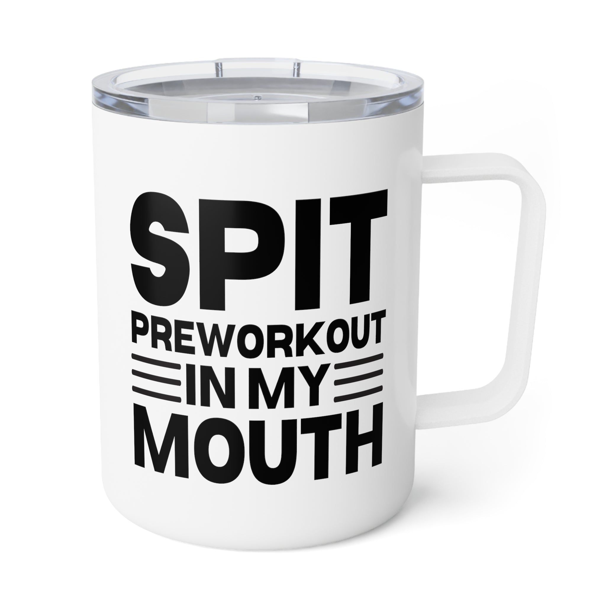 Funny Sayings Spit Preworkout In My Mouth Sarcasm Insulated Coffee Mug –  Teegarb