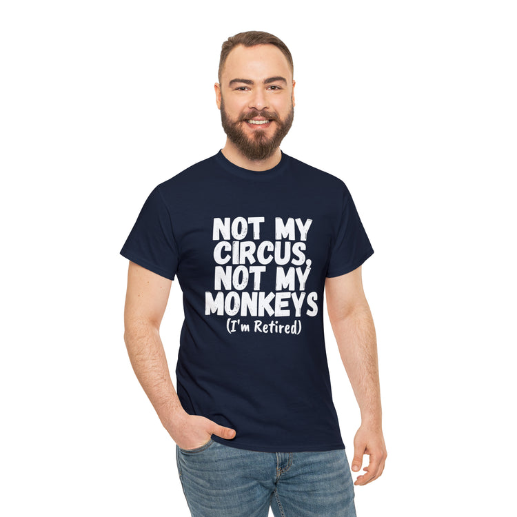 Shirt Funny Not My Circus Not My Monkeys Retired Gymnast Athletic Sports Gymnastics T-Shirt Unisex Heavy Cotton Tee