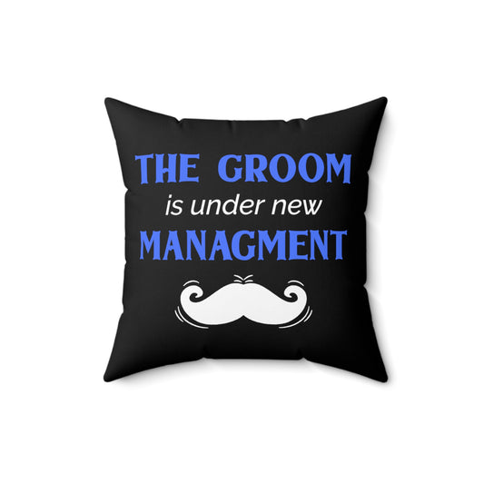 Humorous Grooms Management Sarcastic Statements Line Spun Polyester Square Pillow