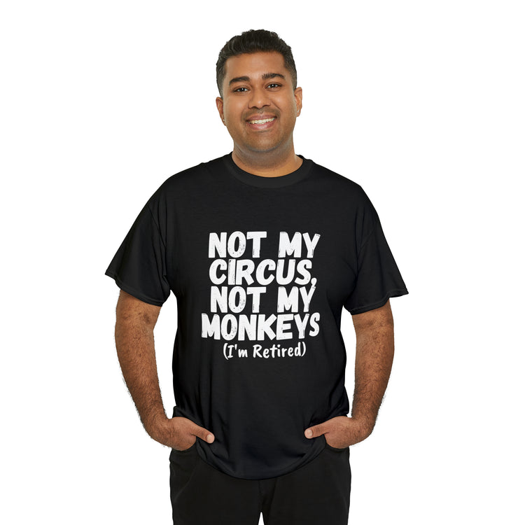 Shirt Funny Not My Circus Not My Monkeys Retired Gymnast Athletic Sports Gymnastics T-Shirt Unisex Heavy Cotton Tee