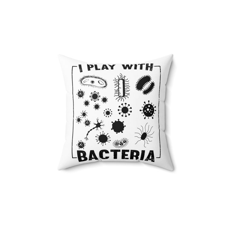 Novelty Microbiologist Scientist Researcher Tech Enthusiast Spun Polyester Square Pillow