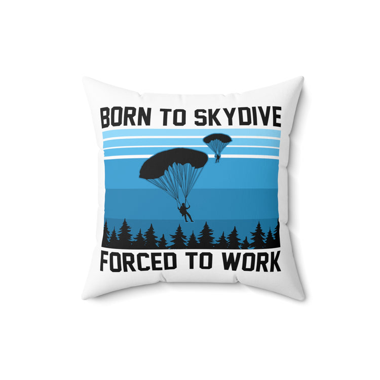 Humorous Skydiving Parachuting Adventure Spun Polyester Square Pillow