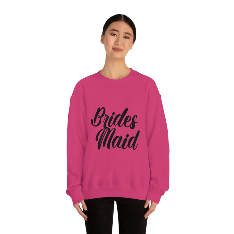 Hilarious Wedding Bridesmaid Sarcastic Funny Engagement Entourages Bridesmaids Statements Unisex Crewneck Sweatshirt