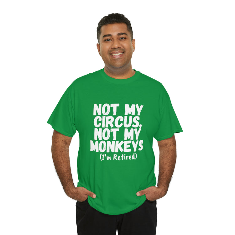 Shirt Funny Not My Circus Not My Monkeys Retired Gymnast Athletic Sports Gymnastics T-Shirt Unisex Heavy Cotton Tee