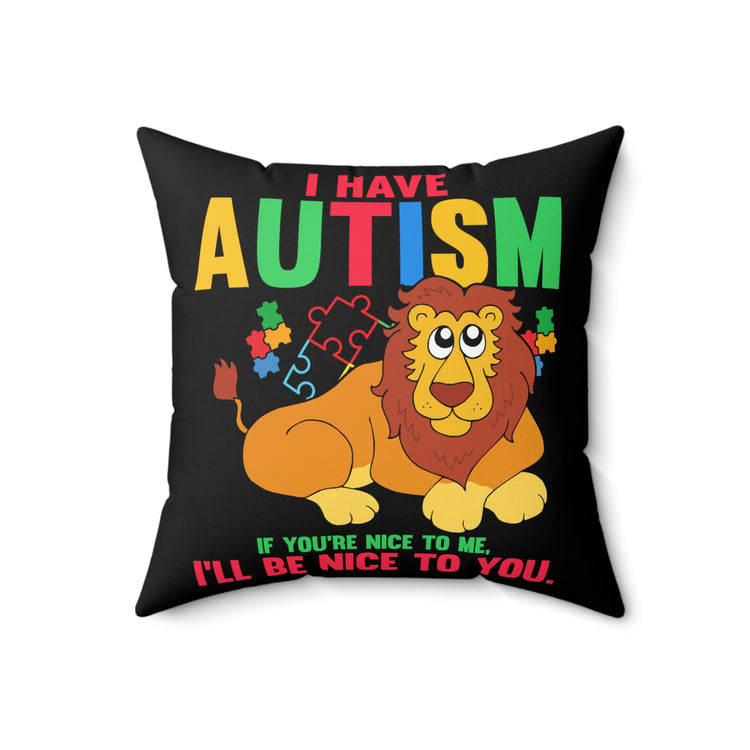 Humorous Disorders Sympathy Autism Awareness Genetic Mutations Syndrome Spun Polyester Square Pillow