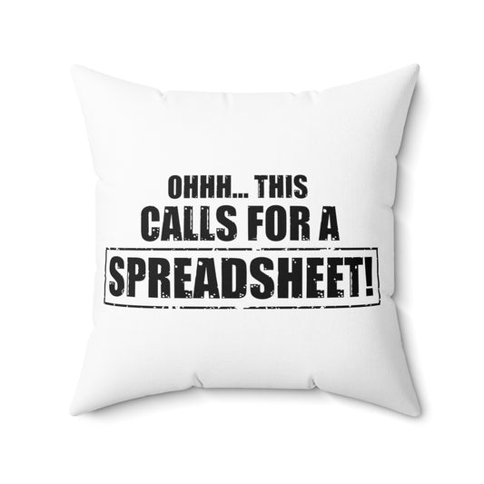 Humorous This Call For Spreadsheet Interpreter Examiner Statistician Spun Polyester Square Pillow