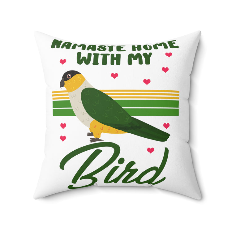 Novelty Namaste Home With My Parrot Cockatoo Enthusiast Spun Polyester Square Pillow