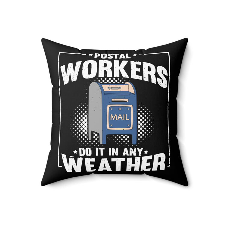 Humorous Letter Carriers Duties Illustration Novelty Mailmen Graphic Spun Polyester Square Pillow