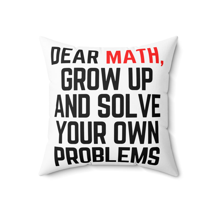 Hilarious Mathematics Mathematical Math Geometry Algebra Spun Polyester Square Pillow