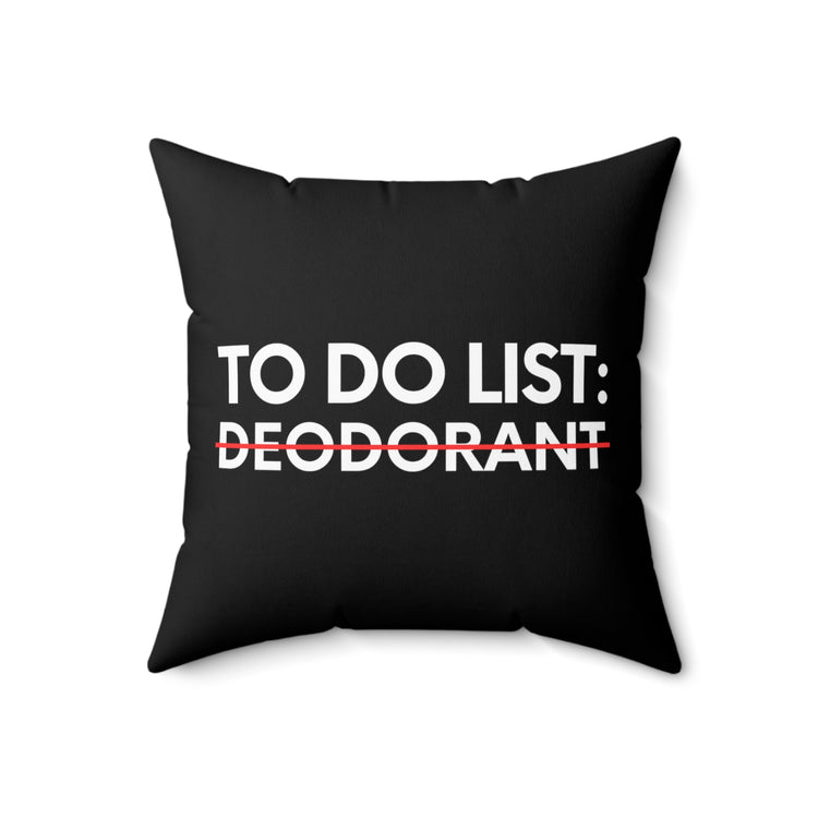 Funny Saying To Do List Deodorant Gym Exercises Women Men Novelty Sarcastic Wife To Do List Deodorant Dad   Spun Polyester Square Pillow