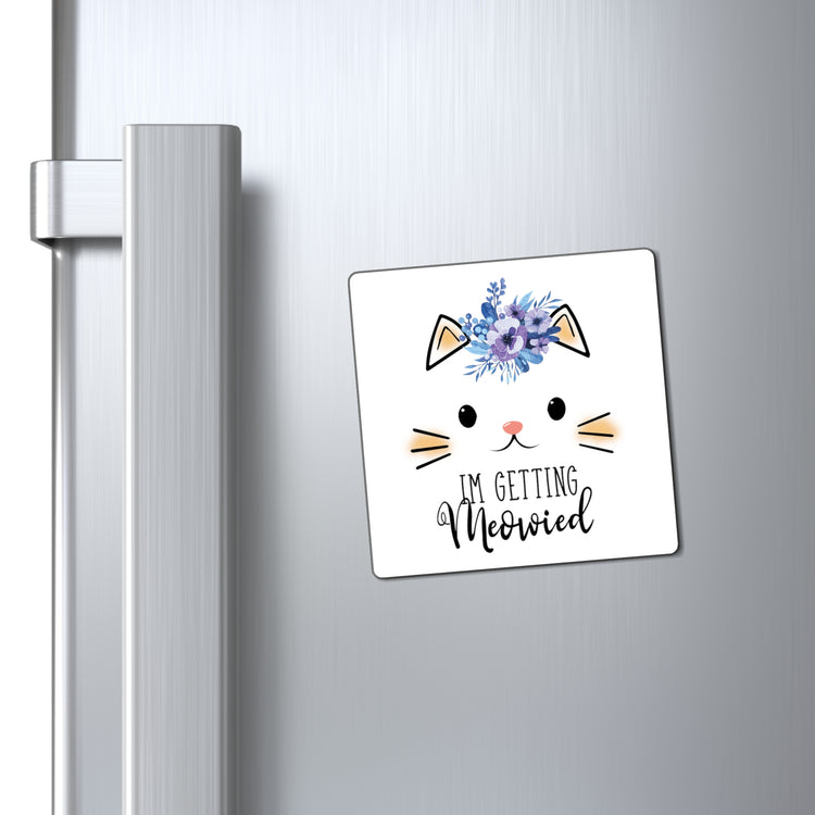 Hilarious Fiance Engagement Sarcastic Kitten Statements Humorous Nuptials Illustration Mockeries Gags Magnets