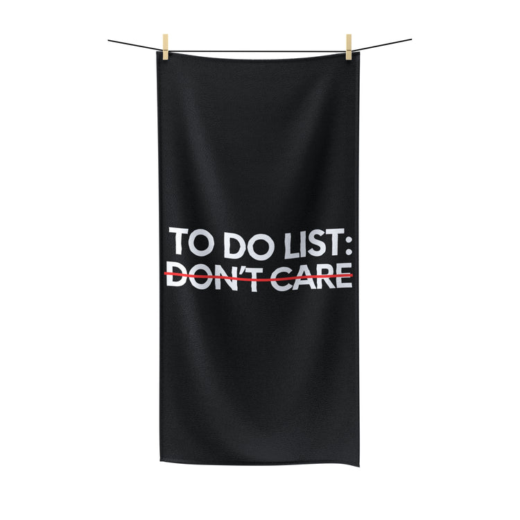 Funny Saying To Do List Your Don't Care Sarcasm Women Men Novelty Sarcastic Wife To Do List Don't Care Dad Polycotton Towel
