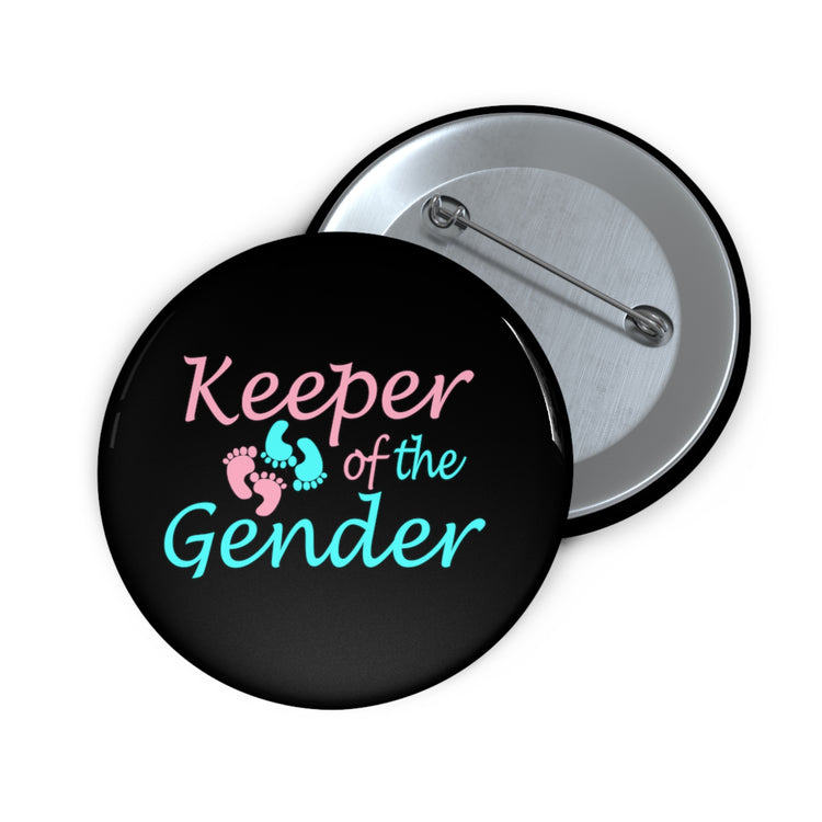 Keeper of The Gender Custom Pin Buttons