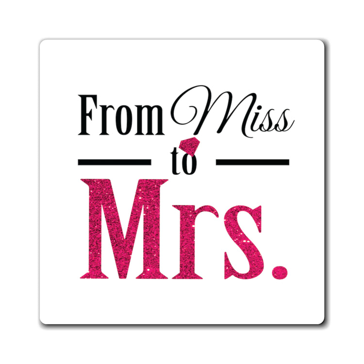 From Miss To Mrs | With All My Favorite Bitches | Wifey Shirt | Just Married Shirts | Future Mrs Shirt | Bridal Shower | Bachelorette Party Magnets