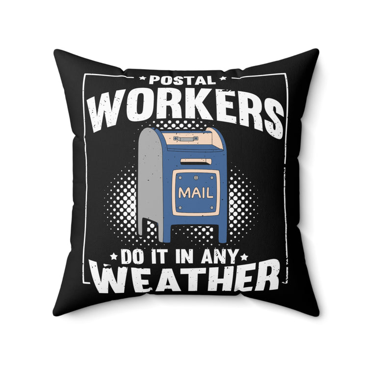 Humorous Letter Carriers Duties Illustration Novelty Mailmen Graphic Spun Polyester Square Pillow