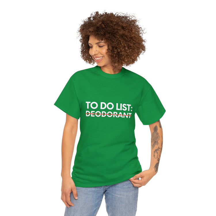 Funny Saying To Do List Deodorant Gym Exercises Women Men Novelty Sarcastic Wife To Do List Deodorant Dad   Unisex Heavy Cotton Tee