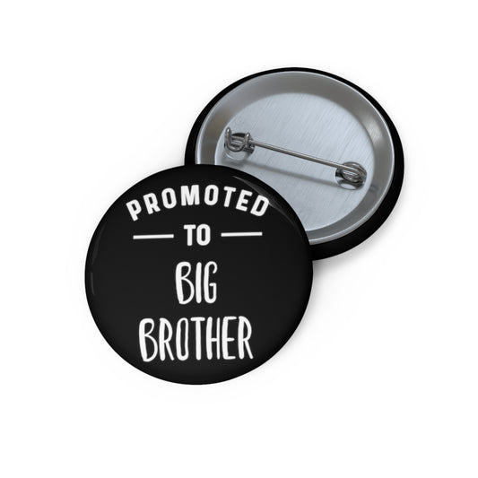 Promoted To Big Brother Tshirt - Pregnancy Announcement Kids Custom Pin Buttons