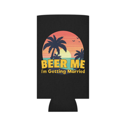 Beer Me I'm Getting Married Groom Bachelorette Party Homebrewer Beer Lover Gift Can Cooler