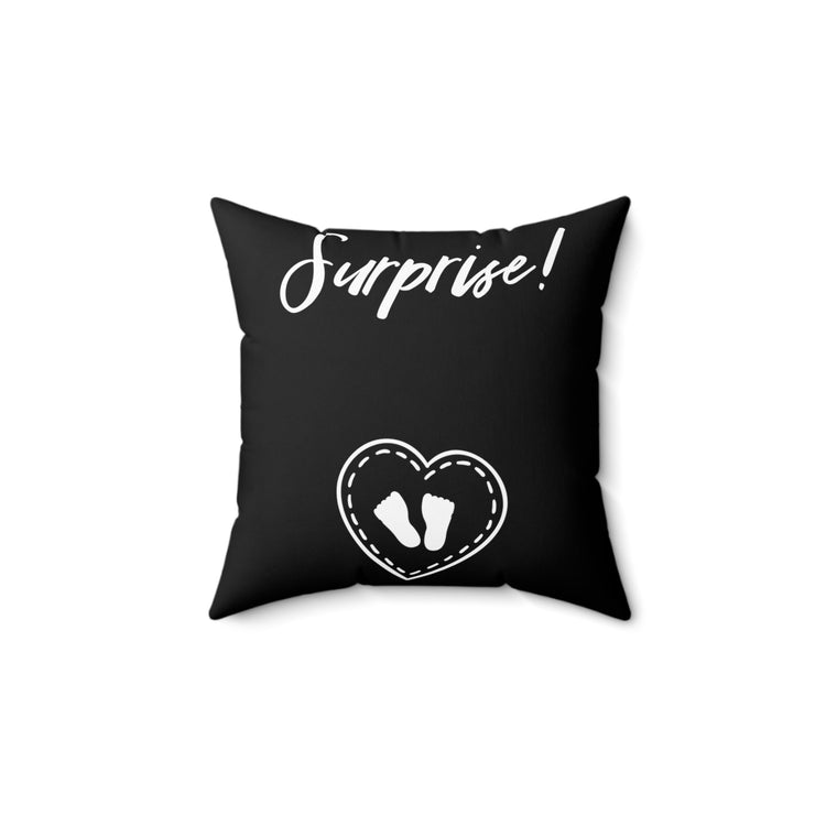 Surprise Pregnancy  | Maternity | Family Reunion  | Pregnancy Top Spun Polyester Square Pillow