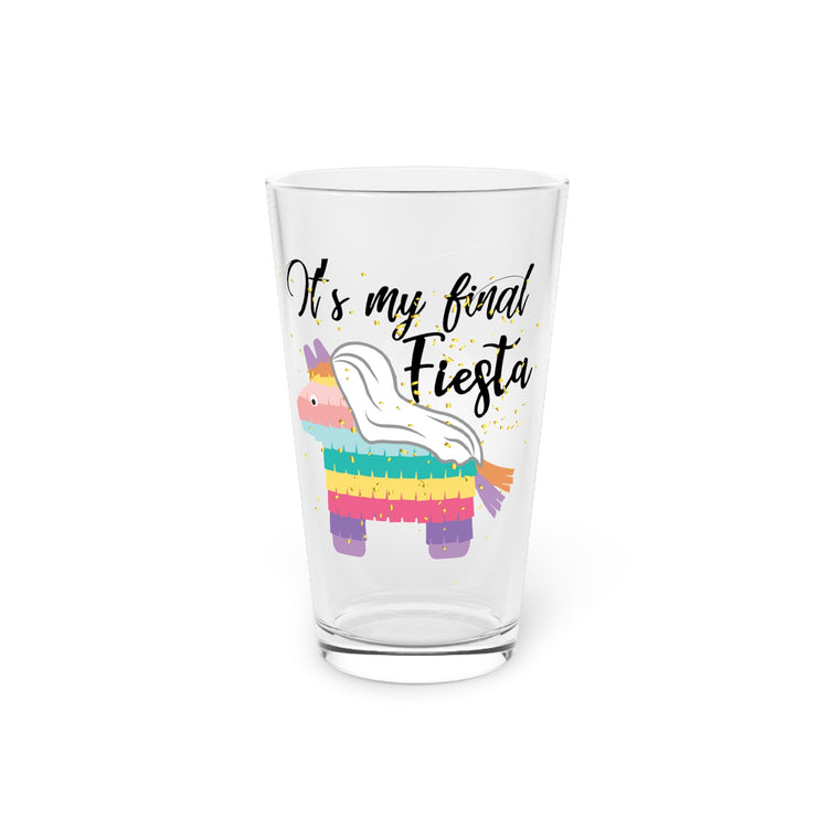 Funny Bridal Wedding Mexico Engagement Bridesmaid Festival Pint Glass, 16oz