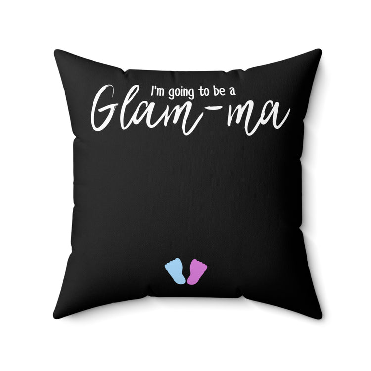 Glam-ma Glamma Pregnancy Announcement New Grandma Gift Spun Polyester Square Pillow