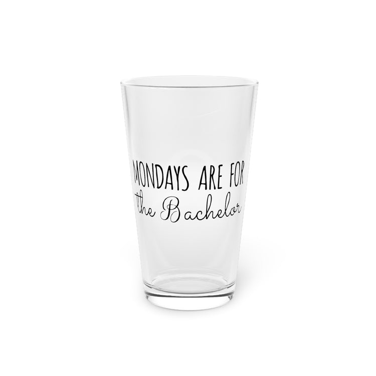 Funny Bachelors Mondays Engagements Wedding Fiance Groom Hilarious Groomsmen Sarcastic Saying Sacasm  Pint Glass, 16oz