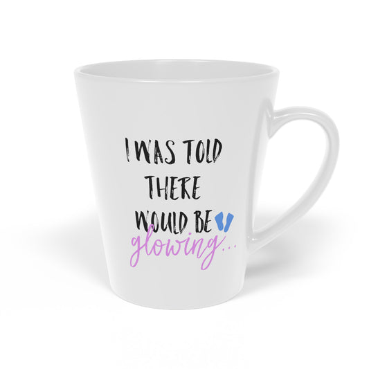 I Was Told There Would Be Glowing Future Mom Latte Mug, 12oz