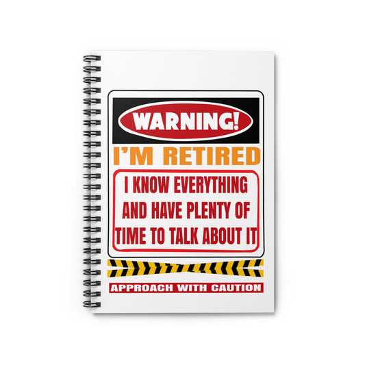 Humorous Warning I'm Retired Grandmother Spiral Notebook - Ruled Line