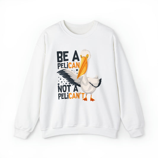 Novelty Always A Pelican Sarcastic Distressed Graphic Puns Unisex Crewneck Sweatshirt