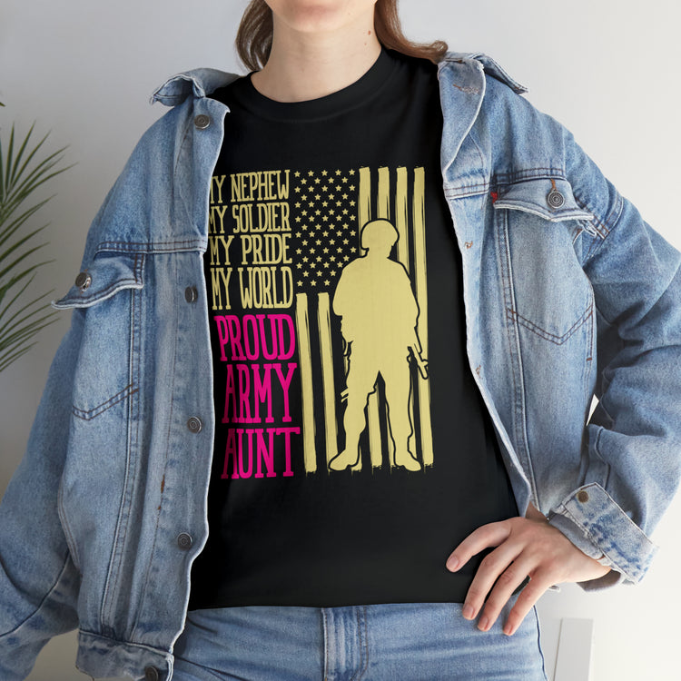 Shirt Funny My Nephew My Soldier My Pride My World Honor and Respect Patriotic Military T-Shirt Unisex Heavy Cotton Tee