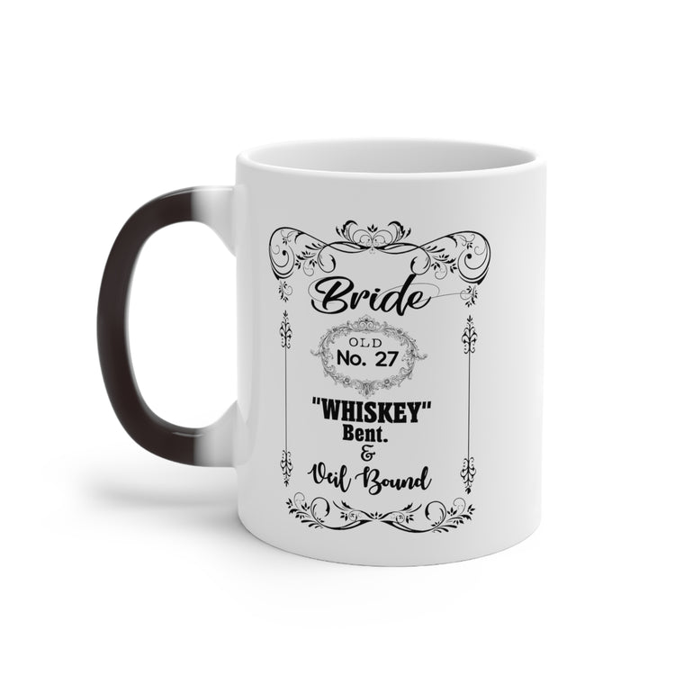 Funny Bridal Drinking Bachelorettes Partying Sayings Whiskey Color Changing Mug