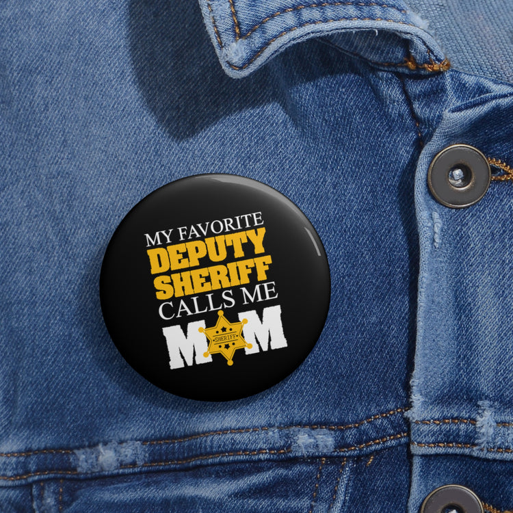 Cute Glad Mom County Officer Beloved Subordinate Tee Shirt Custom Pin Buttons