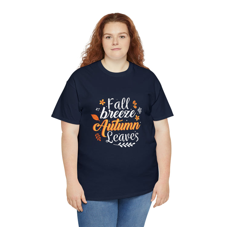 Shirt Funny Fall Breeze Autumn Leaves Cool Weather Harvest Time T-Shirt Unisex Heavy Cotton Tee