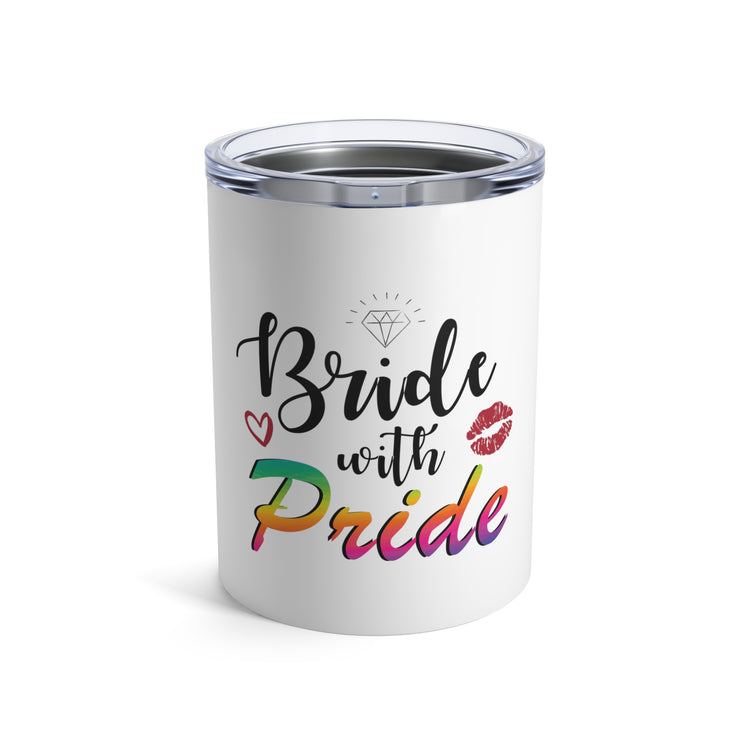 Humorous LGBTQ Bridal Appreciation Statements Graphic Puns  Hilarious Supportive Bridesmaid Illustration Quote Tumbler 10oz