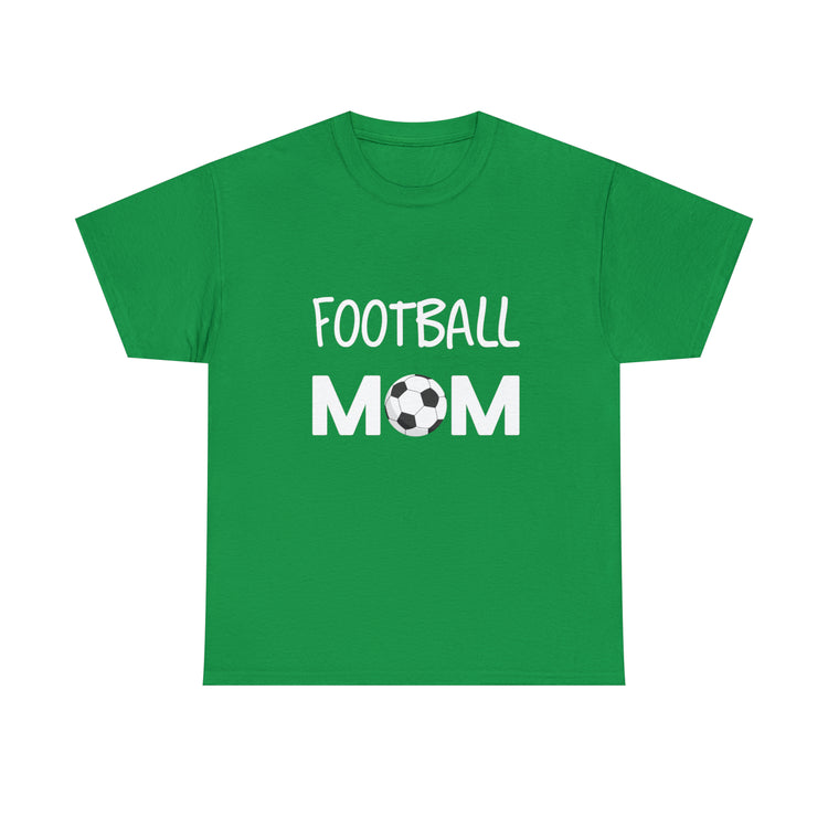 Shirt Funny Football Mom Tailgate Sports Athletic Support Game Team T-Shirt Unisex Heavy Cotton Tee