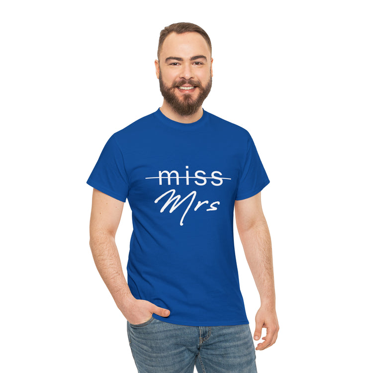 Shirt Funny From Miss To Mrs Bridal Wedding Gift Engagement Party T-Shirt Unisex Heavy Cotton Tee