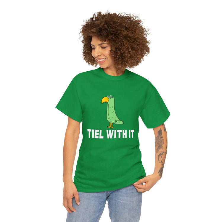 Shirt Funny Tiel With It Motivational Birds Hilarious Cockatiel Cheerful Inspirational T-Shirt Unisex Heavy Cotton Tee