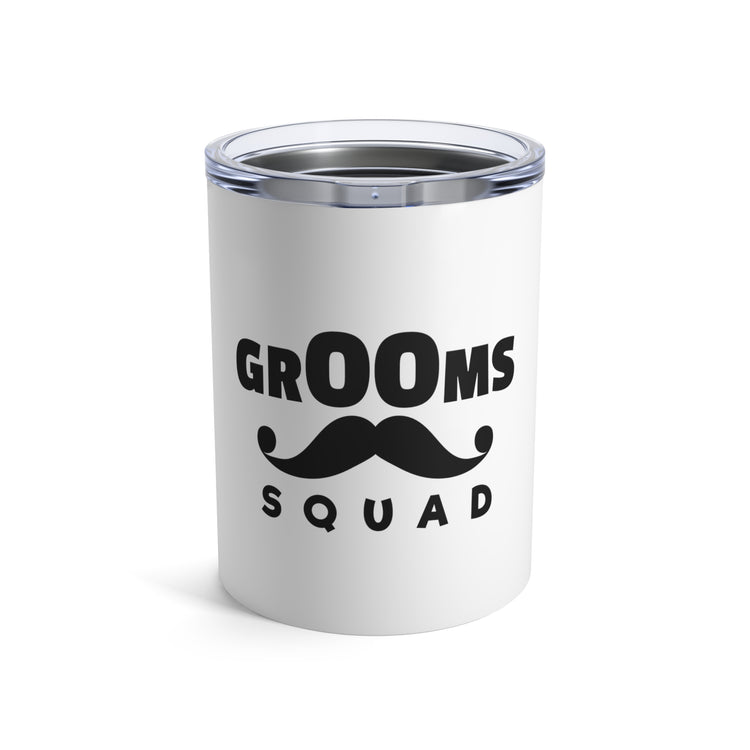 Funny Groom Squad Wedding Bachelors Mustache Engagement Fiance Tumbler 10oz