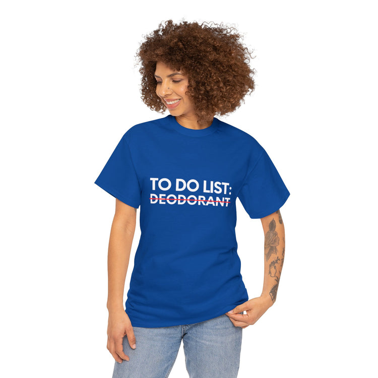 Funny Saying To Do List Deodorant Gym Exercises Women Men Novelty Sarcastic Wife To Do List Deodorant Dad   Unisex Heavy Cotton Tee