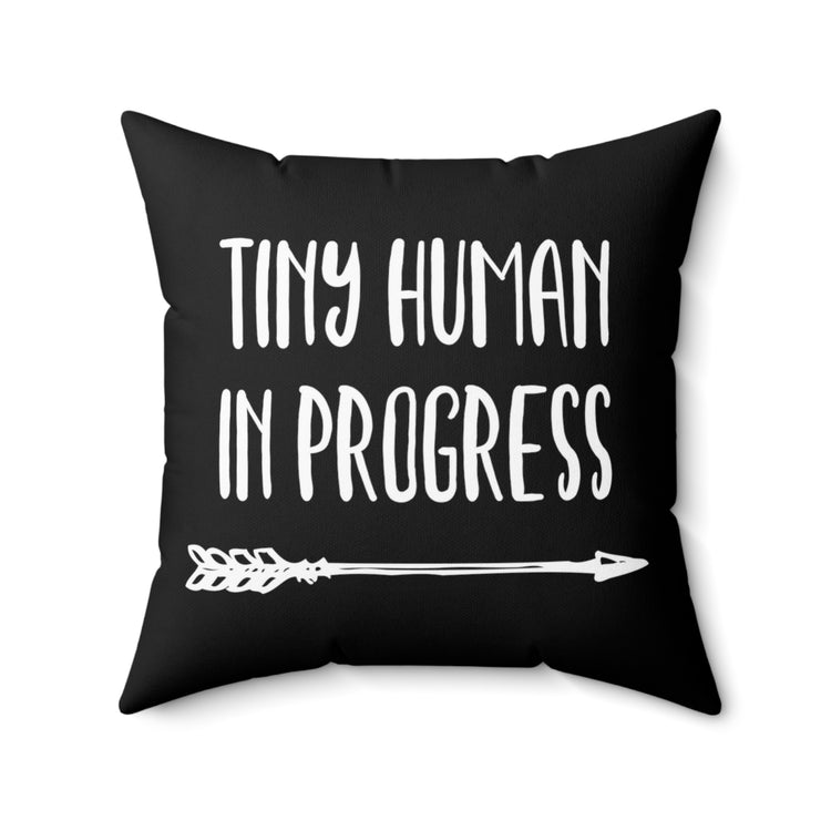 Tiny Human In Progress Future Mom Maternity Clothes Spun Polyester Square Pillow