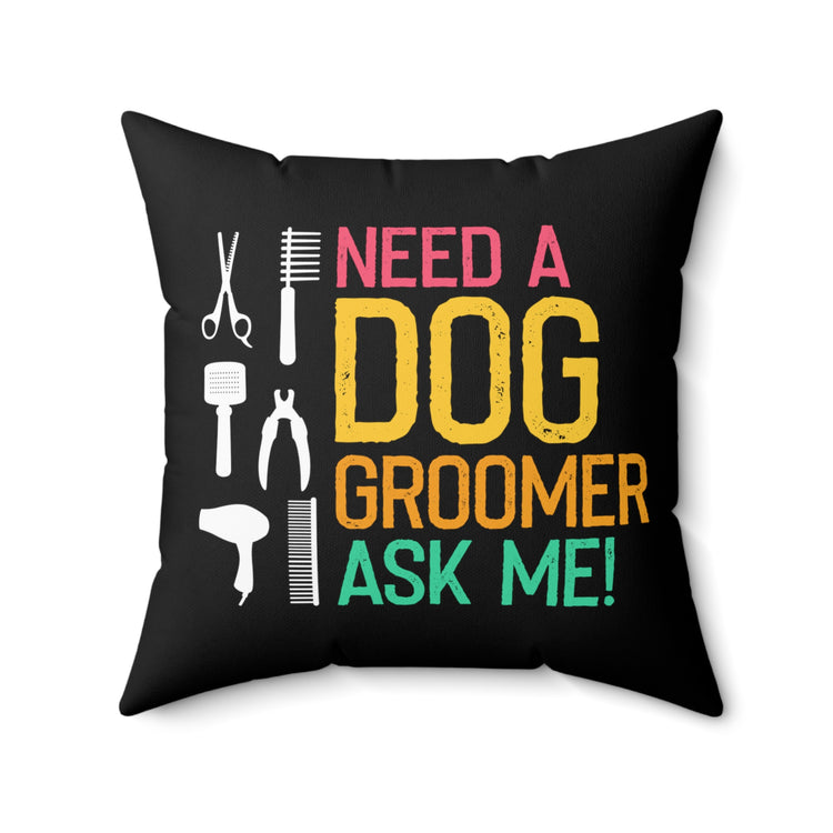 Hilarious Doggos Grooming Professionals Illustration Puns Humorous Veterinarians Gags Spun Polyester Square Pillow