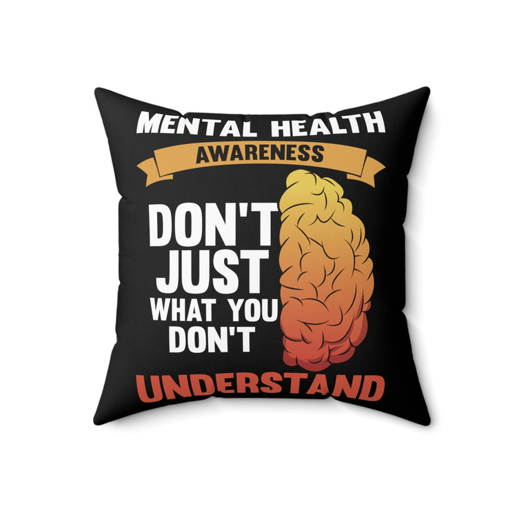 Humorous Don't Judge Don't Understand Psychiatry Spun Polyester Square Pillow