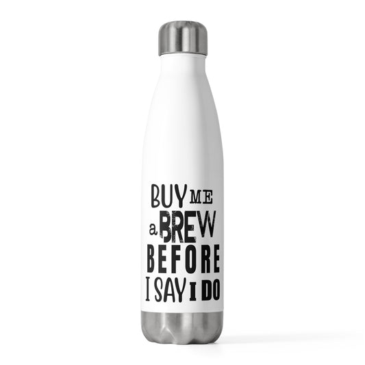 Humorous Groom Brewing Drinks Wedding Engagement Bridal Hilarious Vodkas Drinking Bachelors Saying Puns 20oz Insulated Bottle