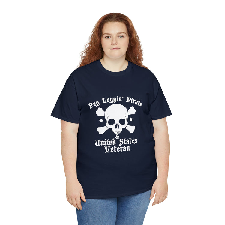 Shirt Funny Peg Leggin' Pirate & US Veteran support Amputee Comfortable Patriotic T-Shirt Unisex Heavy Cotton Tee