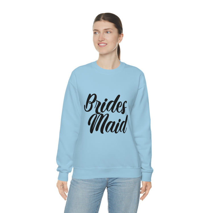 Hilarious Wedding Bridesmaid Sarcastic Funny Engagement Entourages Bridesmaids Statements Unisex Crewneck Sweatshirt