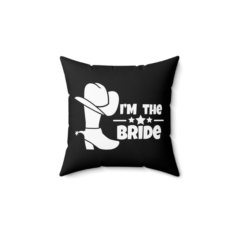 I'm The Bride TShirt | Last Ride Before She's A Bride Spun Polyester Square Pillow