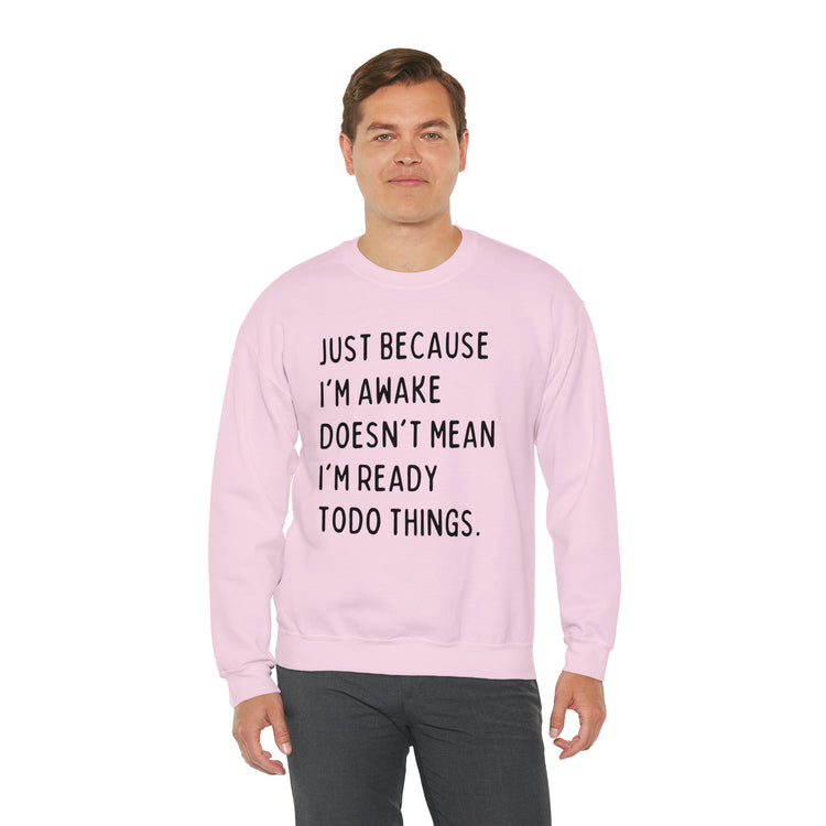 Hilarious Just Cause I'm Waked Introverted Statements Pun Unisex Crewneck Sweatshirt