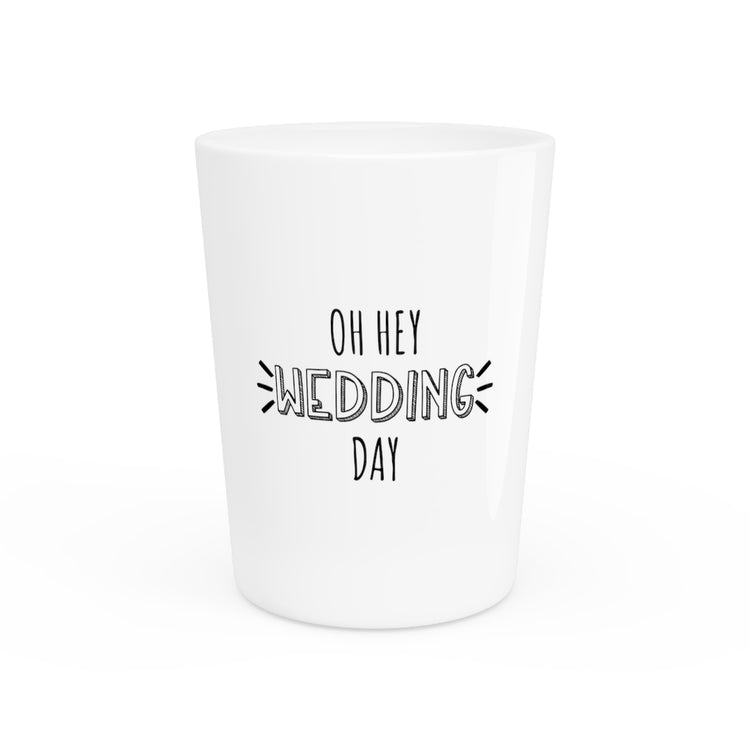 Oh Hey Wedding Day Future Mrs T Shirt | Future Mrs Shirt | Wifey Shirt | Wedding T-shirt | Engagement Tshirt Shot Glass