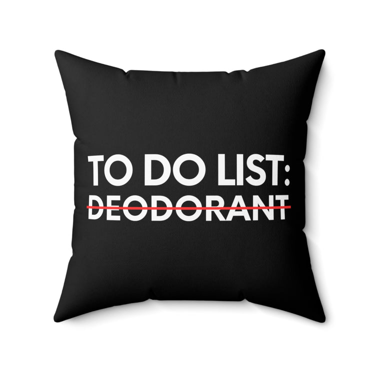 Funny Saying To Do List Deodorant Gym Exercises Women Men Novelty Sarcastic Wife To Do List Deodorant Dad   Spun Polyester Square Pillow