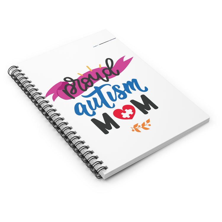 Proud Autism Mom Spiral Notebook - Ruled Line